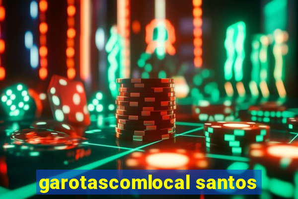 garotascomlocal santos